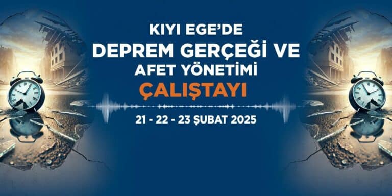 Buyuksehir Kiyi Ege Deprem Gercegi Calistayi Duzenliyor 3